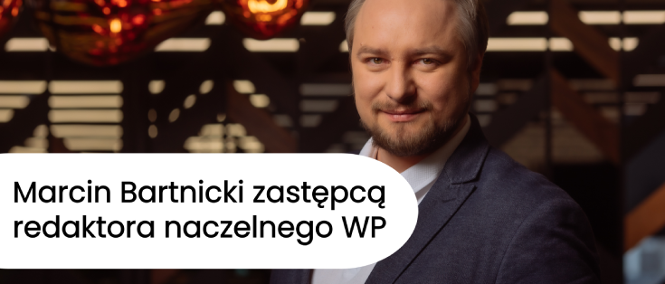 Marcin Bartnicki zastępcą redaktora naczelnego WP